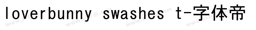 loverbunny swashes t字体转换